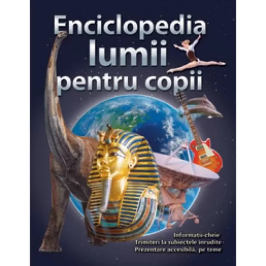 Enciclopedia lumii pentru copii Enciclopedia lumii pentru copii