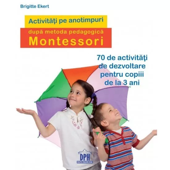 Activitati pe anotimpuri dupa metoda pedagogica Montessori Activitati pe anotimpuri dupa metoda pedagogica Montessori