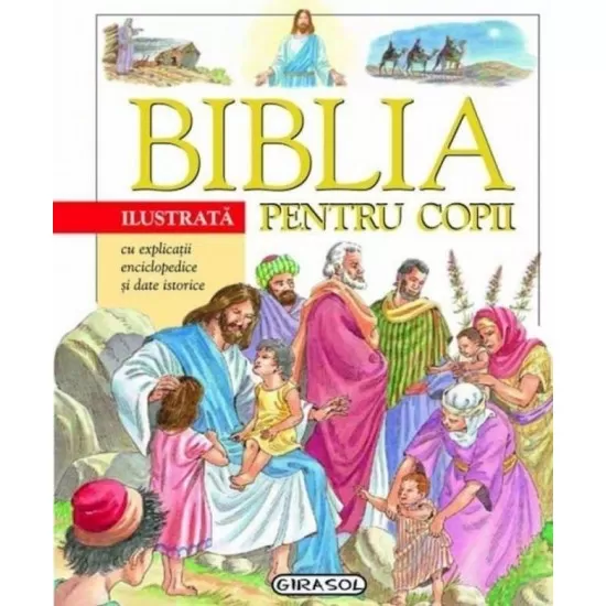 Biblia ilustrata pentru copii Biblia ilustrata pentru copii