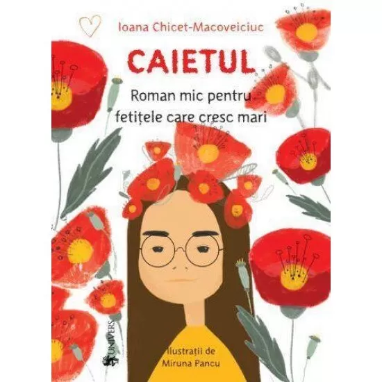 Caietul, roman mic pentru fetitele care cresc mari Caietul, roman mic pentru fetitele care cresc mari