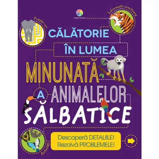 Calatorie in lumea minunata a animalelor salbatice Calatorie in lumea minunata a animalelor salbatice