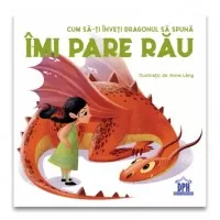 Cum sa-ti inveti dragonul sa spuna IMI PARE RAU