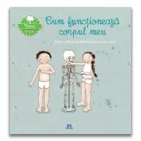 Vreau sa stiu - Cum functioneaza corpul meu